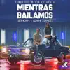 Mientras Bailamos - Single album lyrics, reviews, download