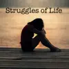 Struggles of Life album lyrics, reviews, download