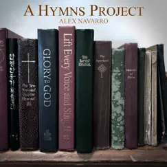 A Hymns Project - EP by Alex Navarro album reviews, ratings, credits