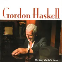 The Lady Wants to Know by Gordon Haskell album reviews, ratings, credits