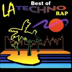 The Best of LA Techno Rap by Various Artists album reviews, ratings, credits