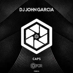 Caps - Single by DJ John Garcia album reviews, ratings, credits
