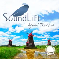 Against the Wind (2018 Rework) - Single by SoundLift album reviews, ratings, credits
