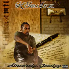 Sincerely, Jewlzz by K Jewlzz album reviews, ratings, credits