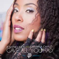 Gave All You Had (Aris Kokou Soulful Journey Mix) [feat. Sabrina Chyld] Song Lyrics