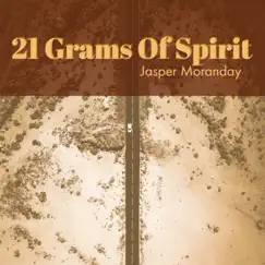 21 Grams of Spirit Song Lyrics