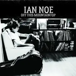 Off This Mountaintop - EP by Ian Noe album reviews, ratings, credits