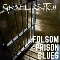 Folsom Prison Blues - Single by Gravel Switch album reviews, ratings, credits