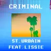 Criminal (feat. Lissie) - Single album lyrics, reviews, download