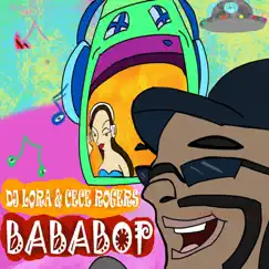 Bababop - Single by DJ Lora & CeCe Rogers album reviews, ratings, credits
