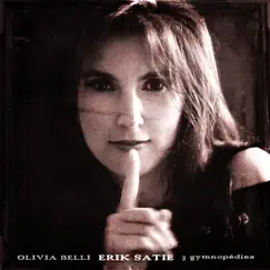 Erik Satie: 3 Gymnopédies - Single by Olivia Belli album reviews, ratings, credits