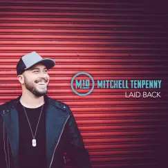 Laid Back - Single by Mitchell Tenpenny album reviews, ratings, credits