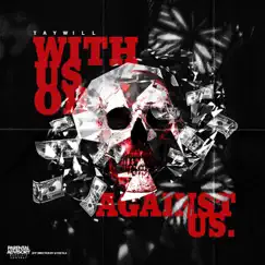 With Us or Against Us - Single by Tay Supreme album reviews, ratings, credits
