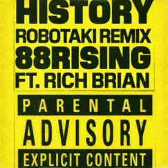 History (feat. Rich Brian) [Robotaki Remix] - Single by 88rising album reviews, ratings, credits