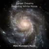Sweet Dreams (Relaxing White Noise) album lyrics, reviews, download