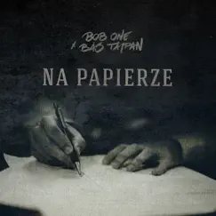 Na Papierze - Single by Bob One & Bas Tajpan album reviews, ratings, credits