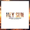 Hey Sun (feat. Lise Martin) - Single album lyrics, reviews, download