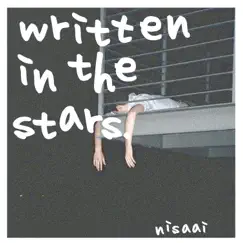 Written in the Stars - Single by Nisaai album reviews, ratings, credits