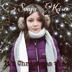 It's Christmas Time - Single by Sonja Kåse album reviews, ratings, credits