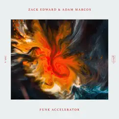 Funk Accelerator - Single by Zack Edward & Adam Marcos album reviews, ratings, credits