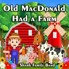 Old MacDonald Had a Farm - Single by Shark Family Band album reviews, ratings, credits
