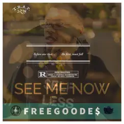 See Me Now - Single by Free Goodes album reviews, ratings, credits