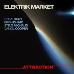 Elektrik Market - Attraction by Steve Hunt & Ervin Dhimo album reviews, ratings, credits
