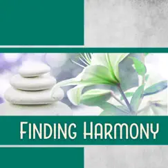 Finding Harmony – Peaceful Relaxing Oriental Zen New Age Music for Deep Relaxation, Chinese Instrumentals, Asian Atmospheres by Asian Music Sanctuary album reviews, ratings, credits