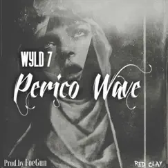 Perico Wave - Single by Wyld 7 album reviews, ratings, credits