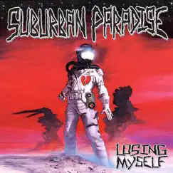 Losing Myself - Single by Suburban Paradise album reviews, ratings, credits