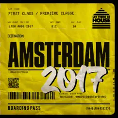 Let There Be House Destination Amsterdam 2017 by Various Artists album reviews, ratings, credits