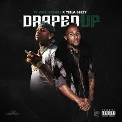 Draped Up (feat. Yella Beezy) - Single by IV Will Gamble album reviews, ratings, credits