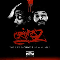 The Life & CRIM3Z of a Hustla by CRIM3Z & M3 album reviews, ratings, credits