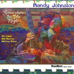 Somewhere in the Night (feat. Uri Caine, Nat Reeves & Mickey Roker) by Randy Johnston album reviews, ratings, credits