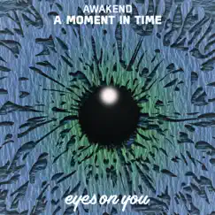 A Moment in Time - Single by Awakend album reviews, ratings, credits