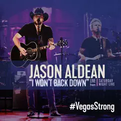 I Won't Back Down (Live from Saturday Night Live) - Single by Jason Aldean album reviews, ratings, credits