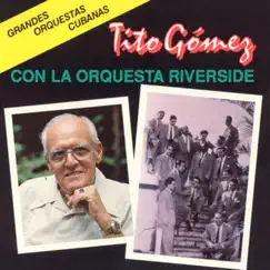 Tito Gómez Con la Orquesta Riverside by Tito Gomez album reviews, ratings, credits