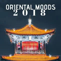 Oriental Moods 2018 - Asian Music Collection by Mind Relaxing album reviews, ratings, credits