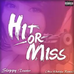 Hit or Miss (Mia Khalifa Remix) Song Lyrics