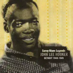 Savoy Blues Legends: John Lee Hooker (Detroit 1948-1949) by John Lee Hooker album reviews, ratings, credits