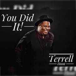 You Did It! - EP by Terrell Hunt album reviews, ratings, credits