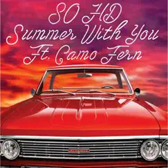 Summer with You (feat. Camo Fern) - Single by 80HD album reviews, ratings, credits