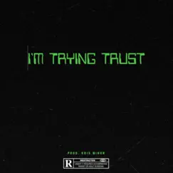 I'm Trying Trust - Single by Jay Luse album reviews, ratings, credits