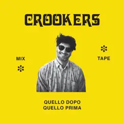 Mixtape: quello dopo, quello prima by Crookers Mixtape album reviews, ratings, credits