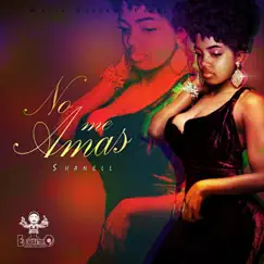 No Me Amas - Single by Shanell album reviews, ratings, credits