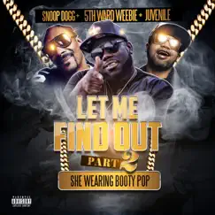 Let Me Find Out, Pt. 2 (Maxi Single Special) - EP by 5th Ward Weebie, Snoop Dogg & Juvenile album reviews, ratings, credits