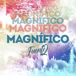 Magnífico Song Lyrics