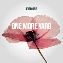 One More Yard - EP by Evamore, Sinéad O'Connor & Brian Eno album reviews, ratings, credits