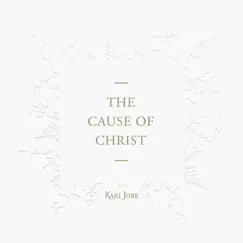 The Cause of Christ - Single by Kari Jobe album reviews, ratings, credits