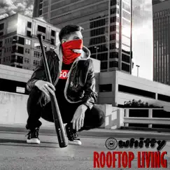 Rooftop Living by Whitty album reviews, ratings, credits
